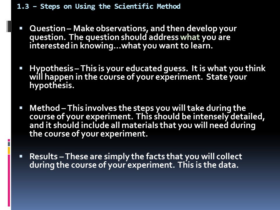 1.3 – Steps on Using the Scientific Method