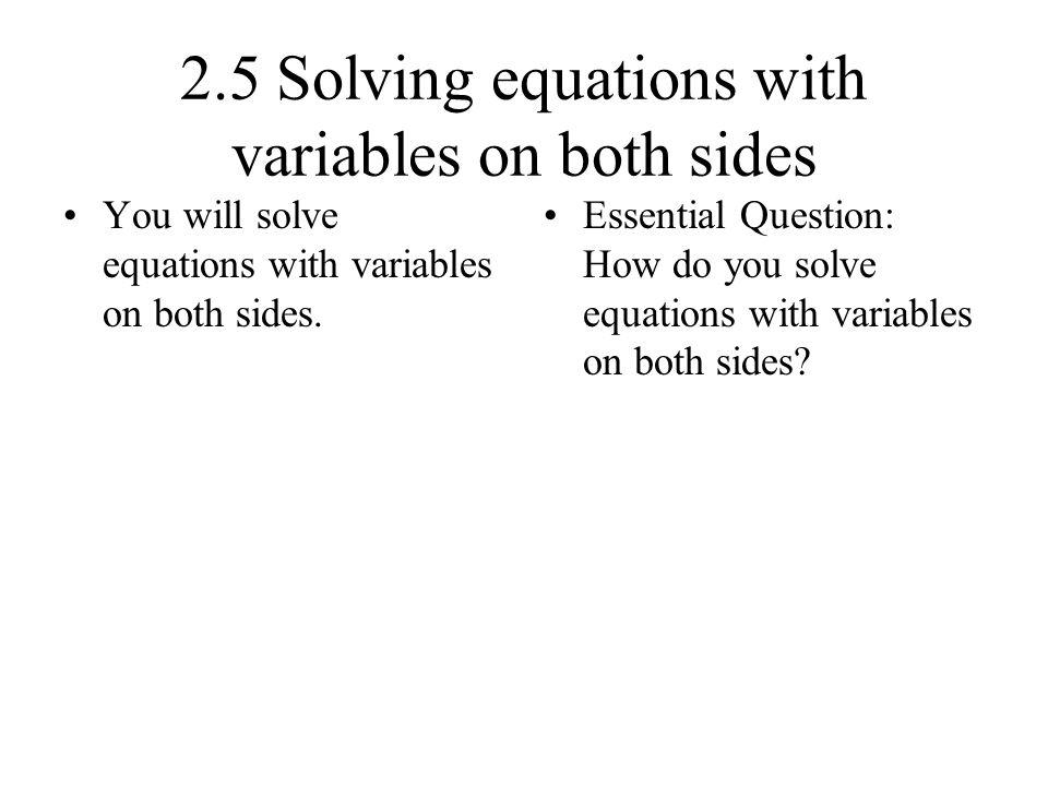 2.5 Solving equations with variables on both sides