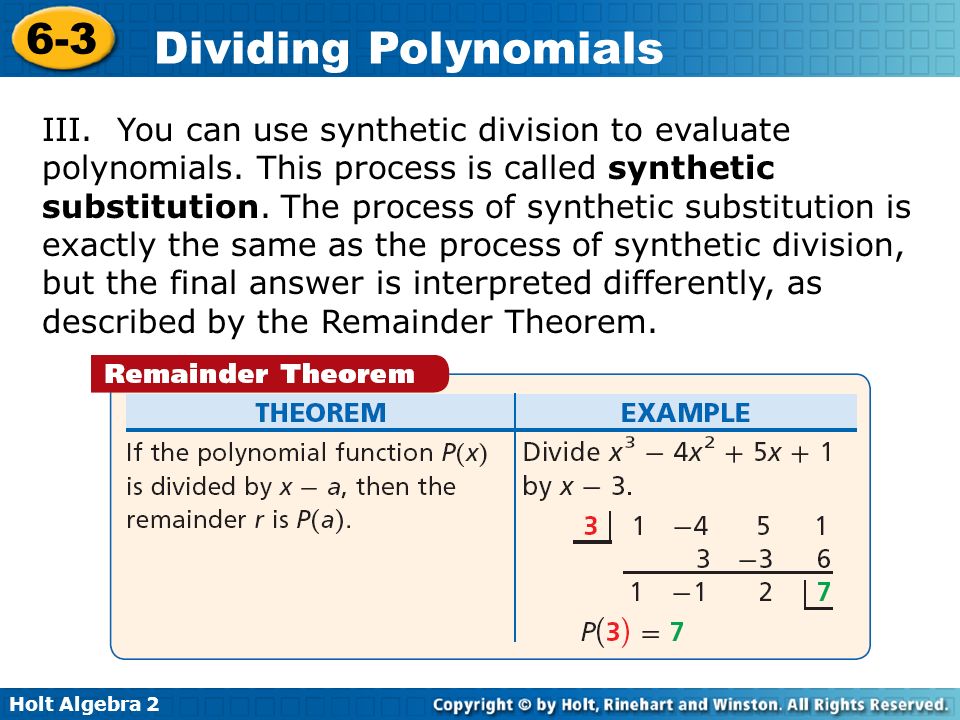 III. You can use synthetic division to evaluate polynomials