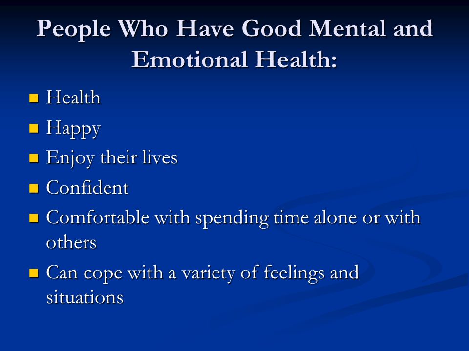 People Who Have Good Mental and Emotional Health: