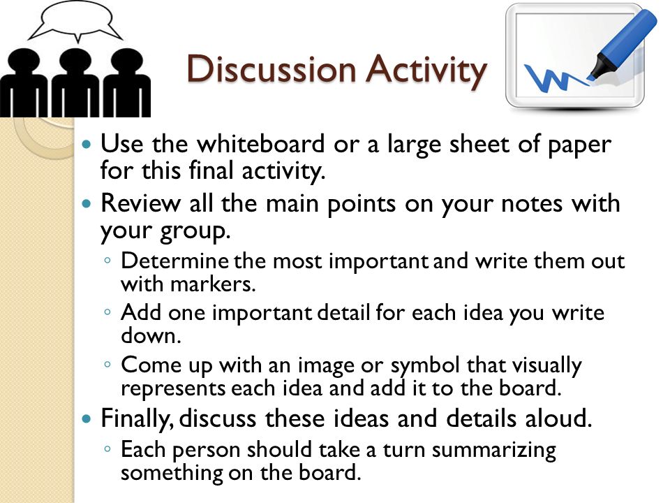 Discussion Activity Use the whiteboard or a large sheet of paper for this final activity.