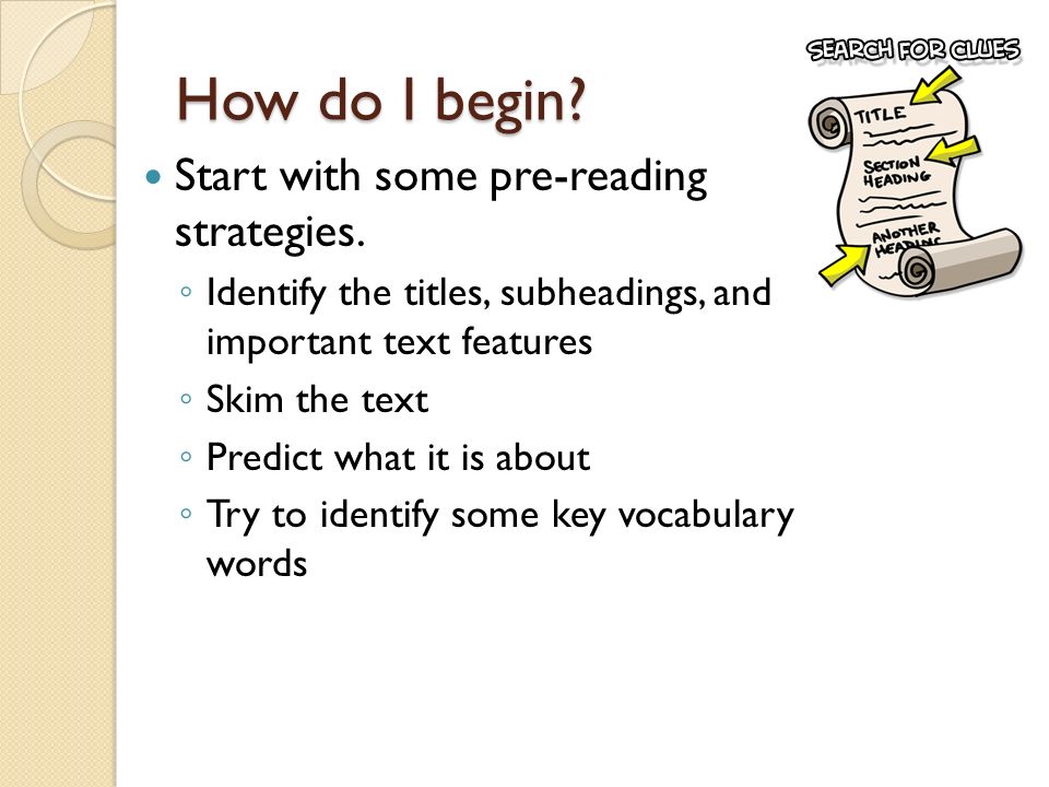 How do I begin Start with some pre-reading strategies.