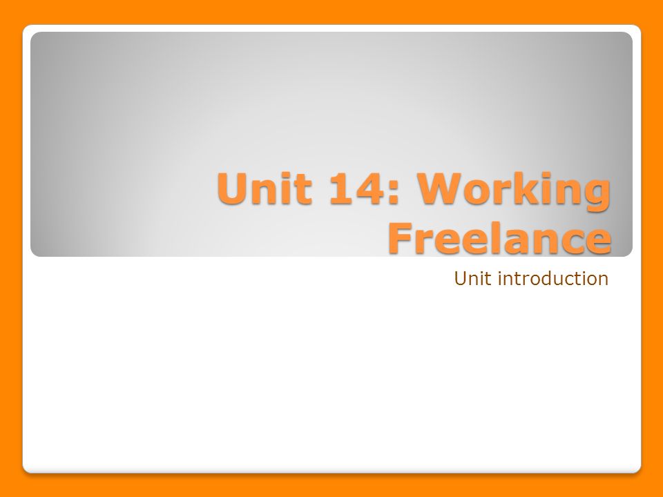 Unit 14: Working Freelance