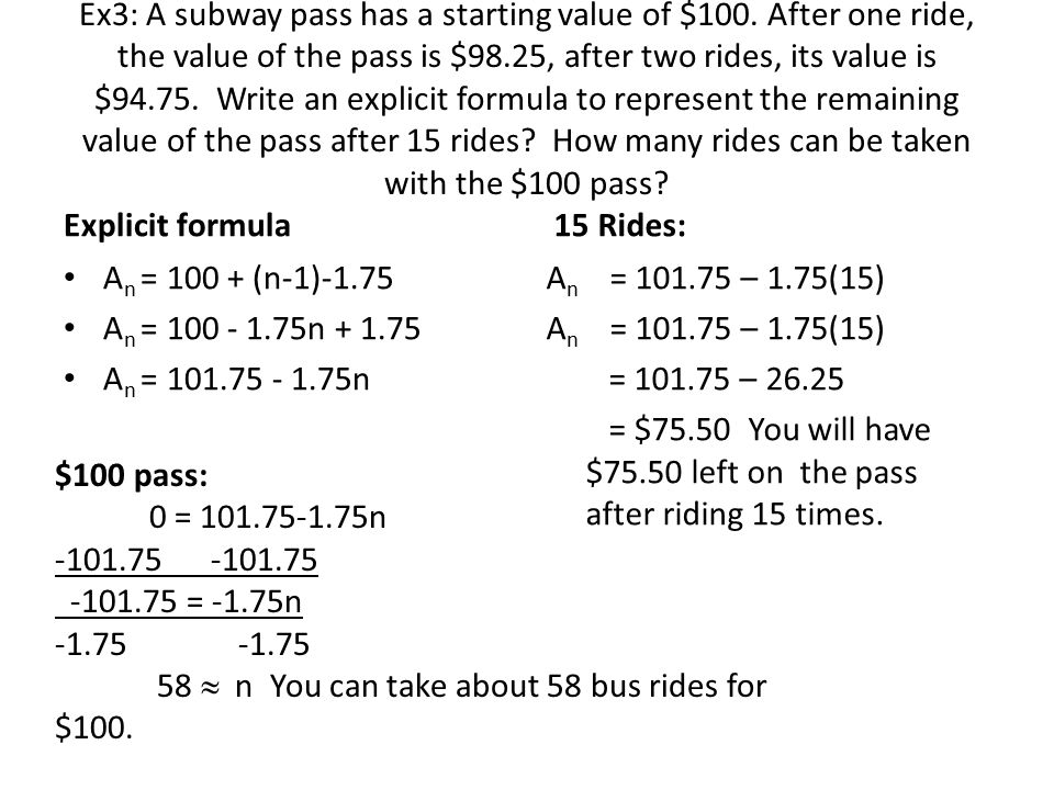 Ex3: A subway pass has a starting value of $100
