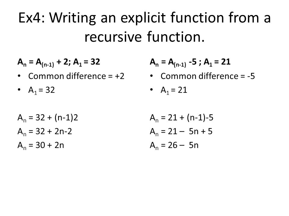 Ex4: Writing an explicit function from a recursive function.