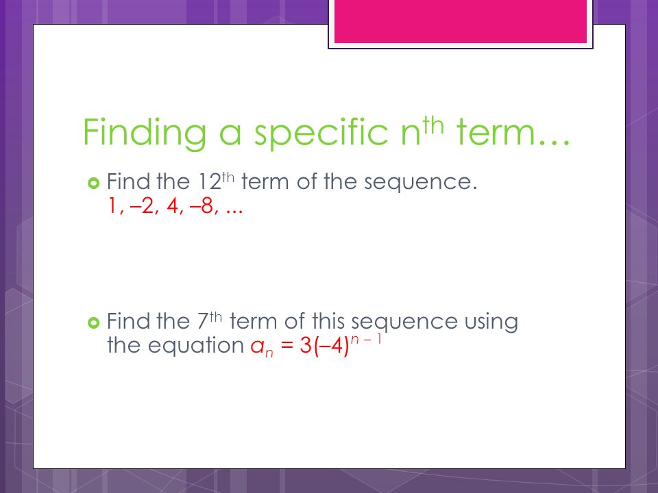 Finding a specific nth term…