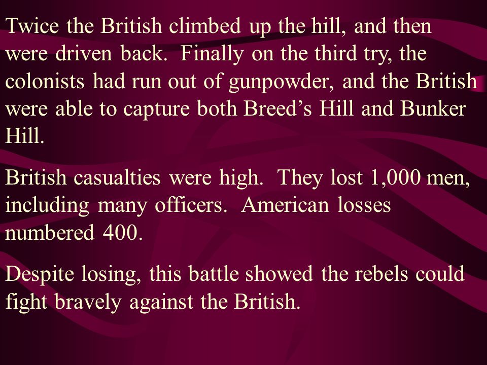 Twice the British climbed up the hill, and then were driven back
