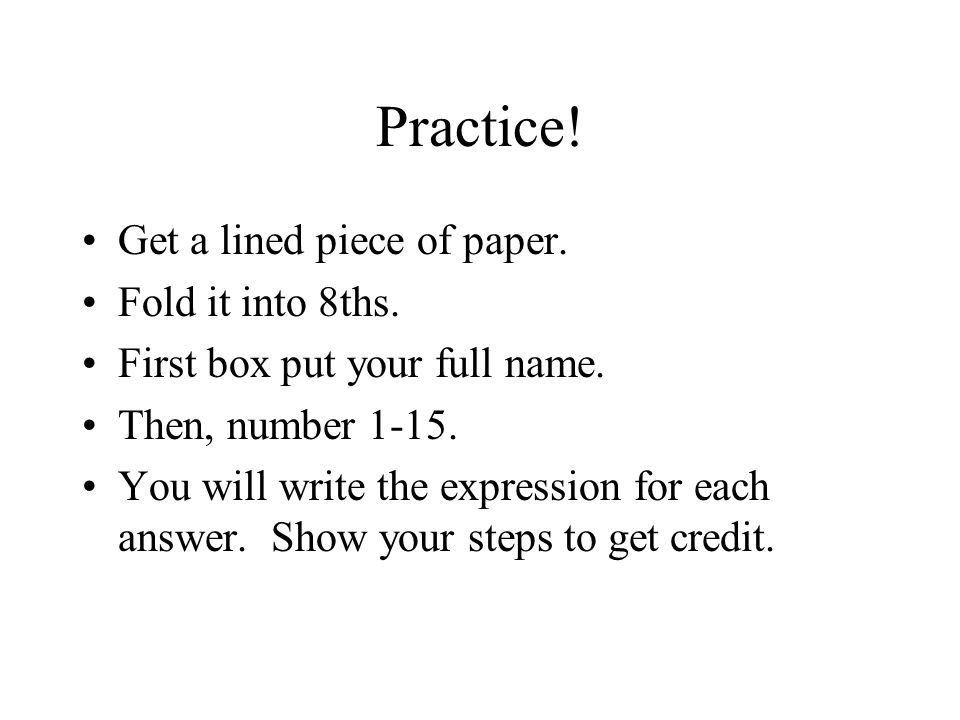 Practice! Get a lined piece of paper. Fold it into 8ths.