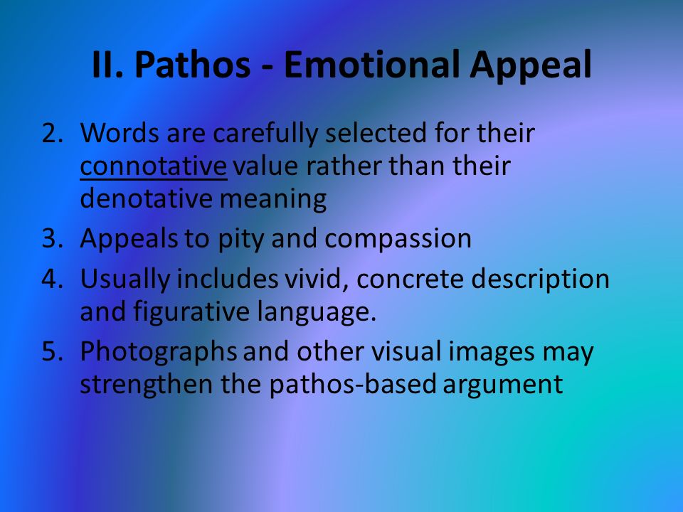 II. Pathos - Emotional Appeal