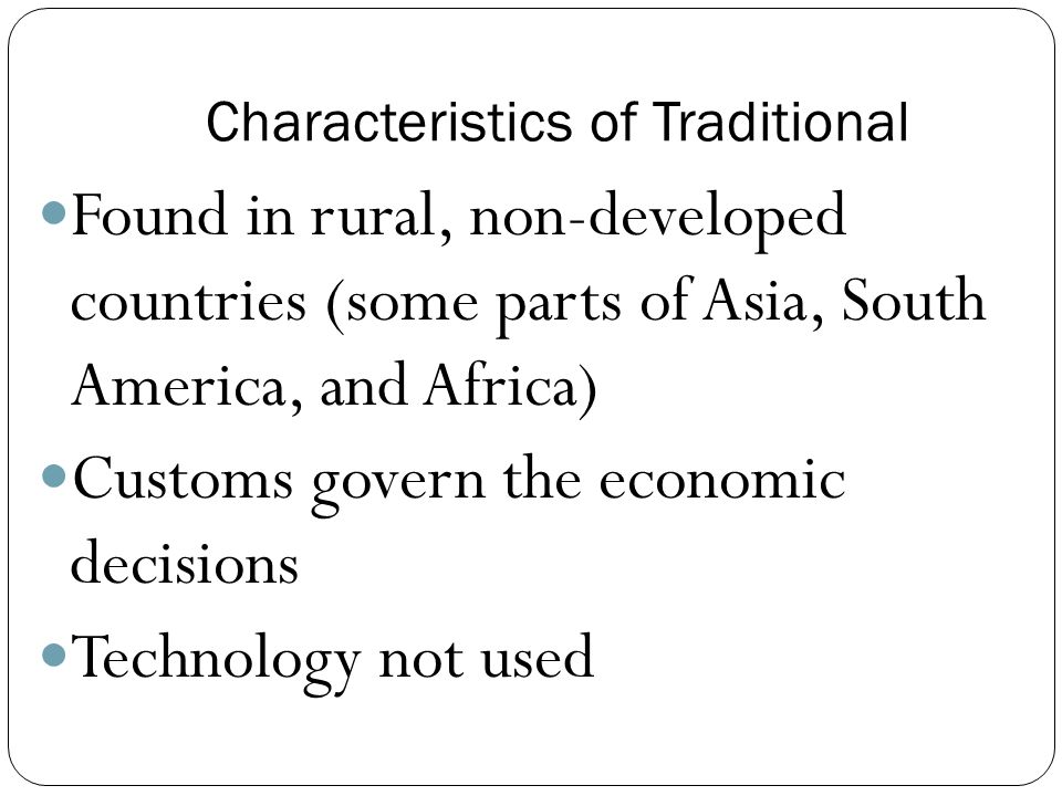Characteristics of Traditional
