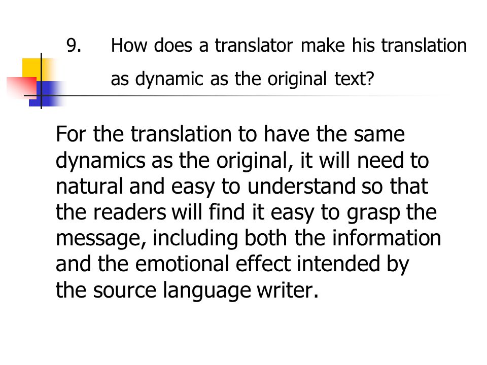 How does a translator make his translation as dynamic as the original text