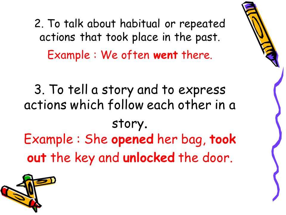 2. To talk about habitual or repeated actions that took place in the past.