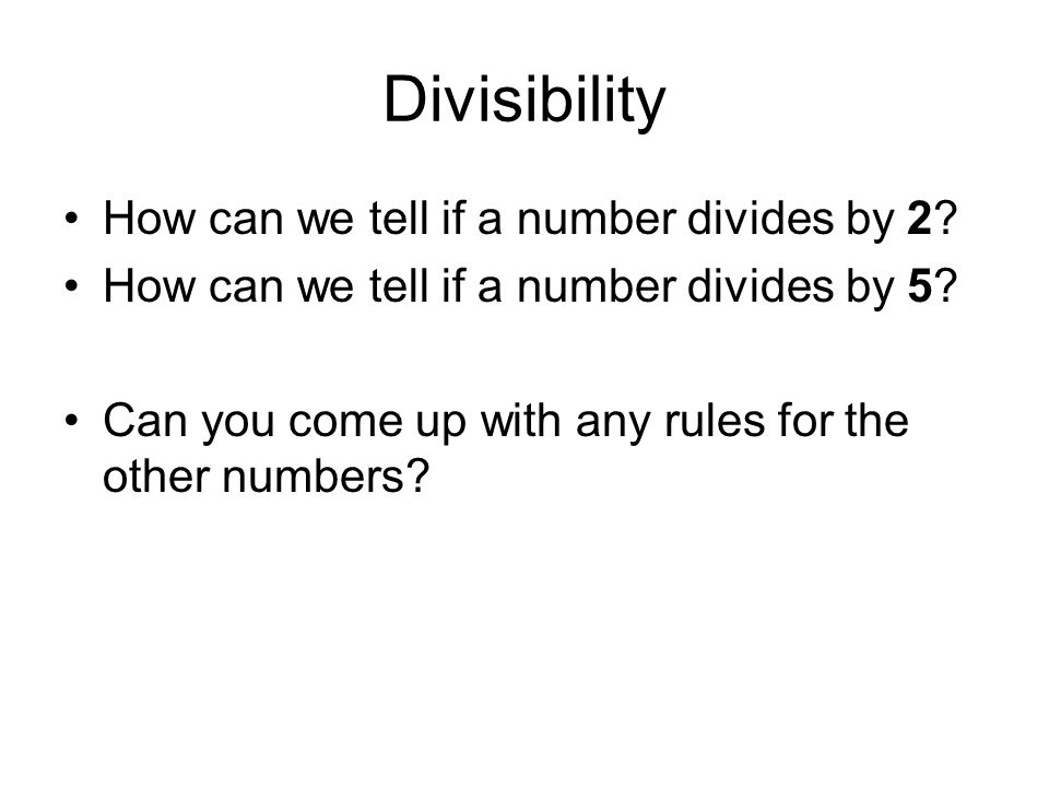 Divisibility How can we tell if a number divides by 2