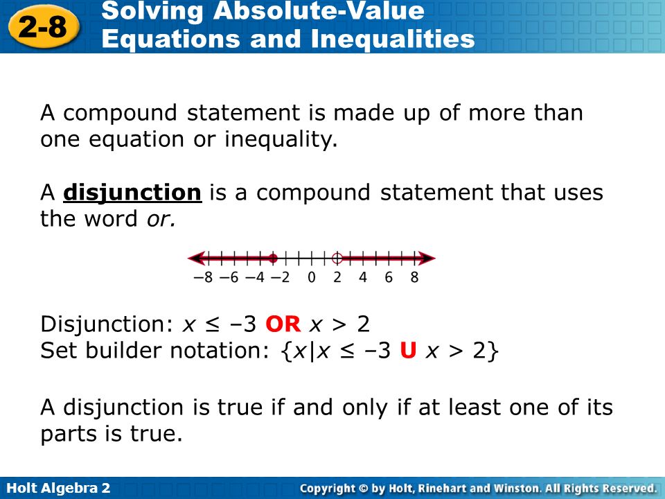 A compound statement is made up of more than one equation or inequality.