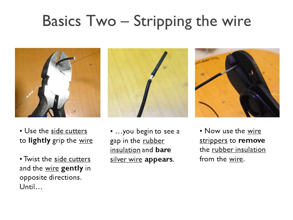 Basics Two – Stripping the wire