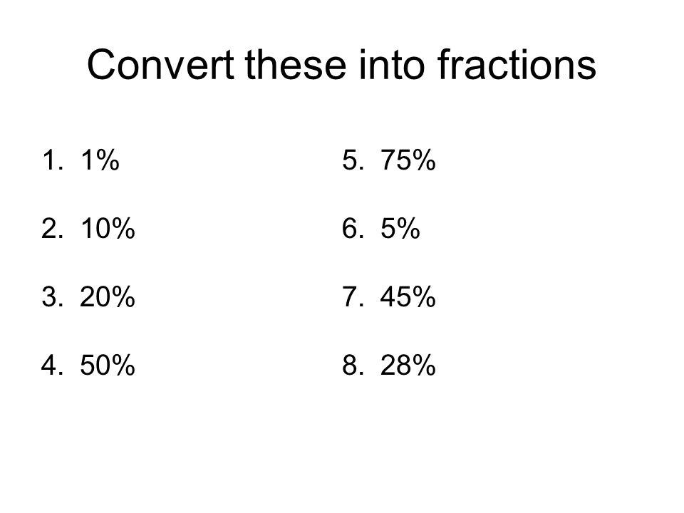 Convert these into fractions