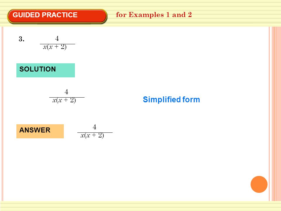 Simplified form GUIDED PRACTICE for Examples 1 and x(x + 2)