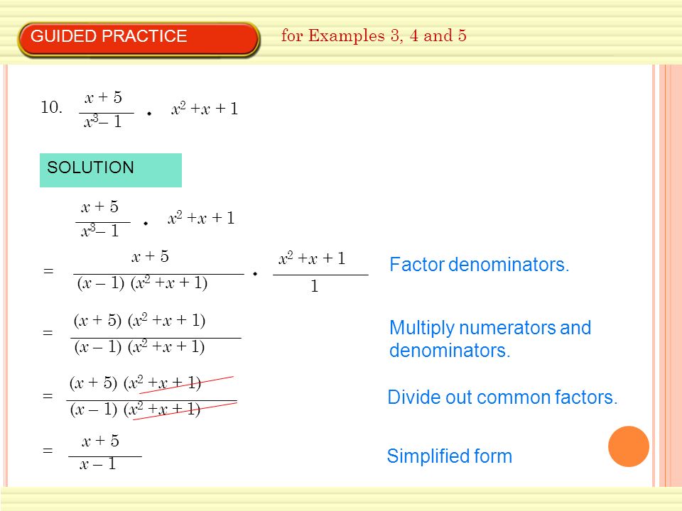 Multiply numerators and denominators.