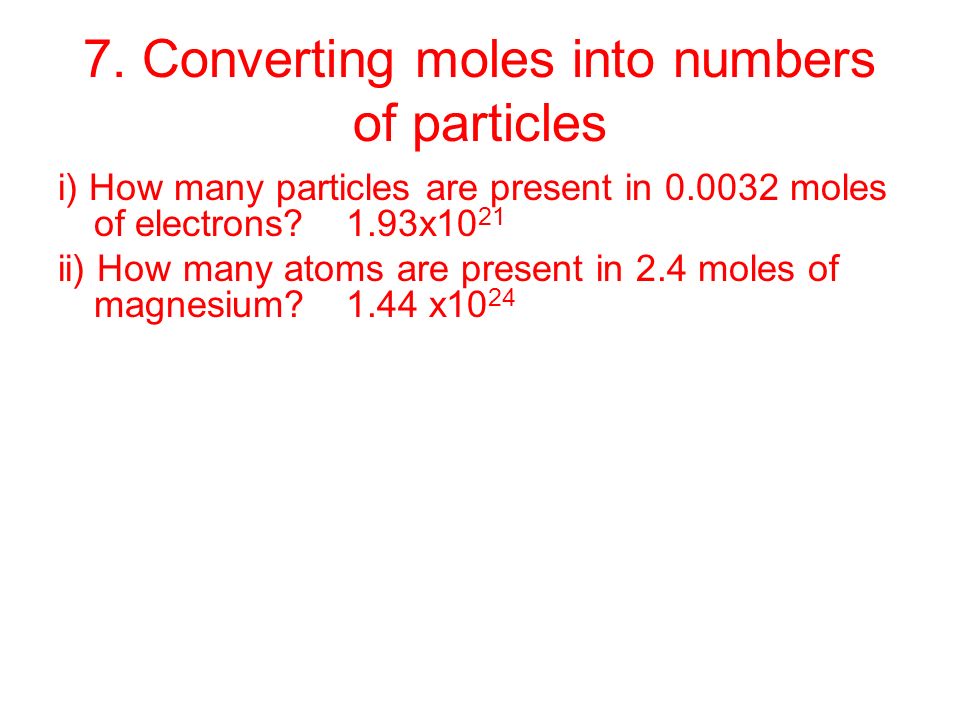7. Converting moles into numbers of particles