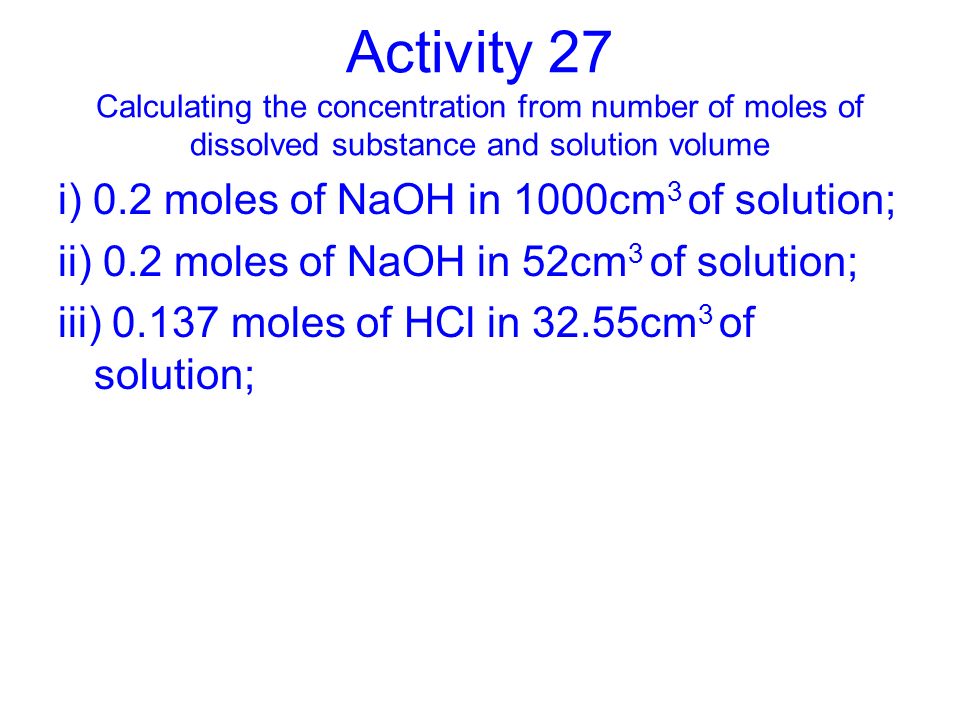 Activity 27 Calculating the concentration from number of moles of dissolved substance and solution volume
