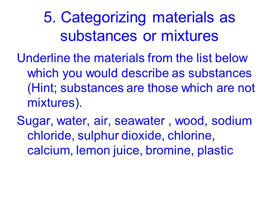 5. Categorizing materials as substances or mixtures