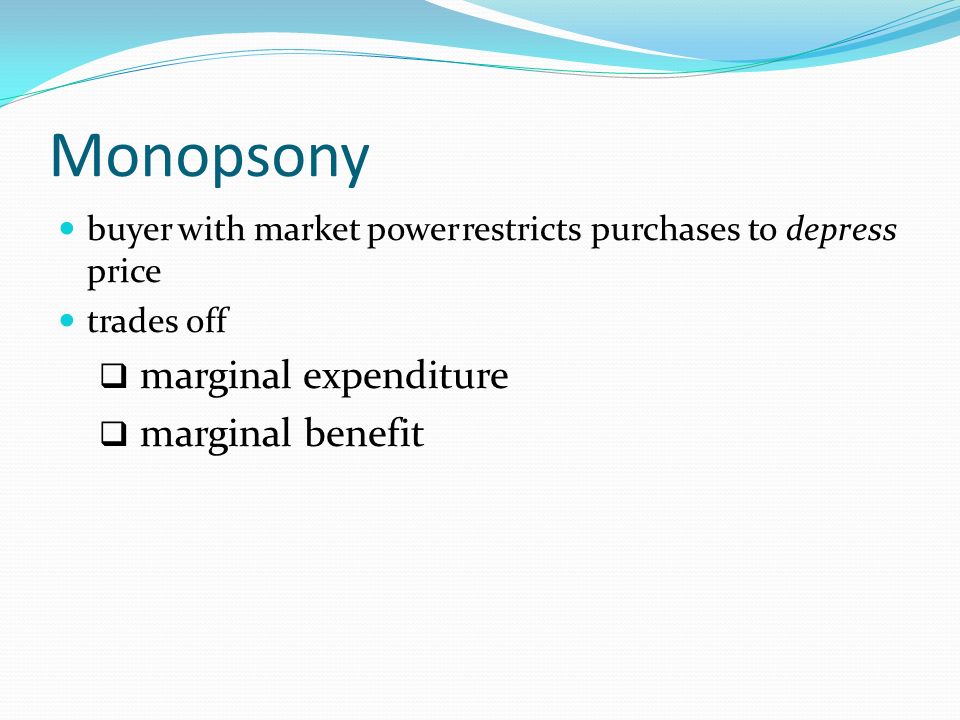 Monopsony marginal expenditure marginal benefit