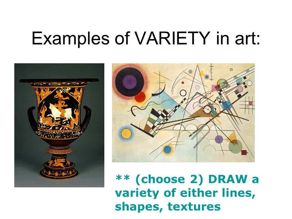Examples of VARIETY in art: