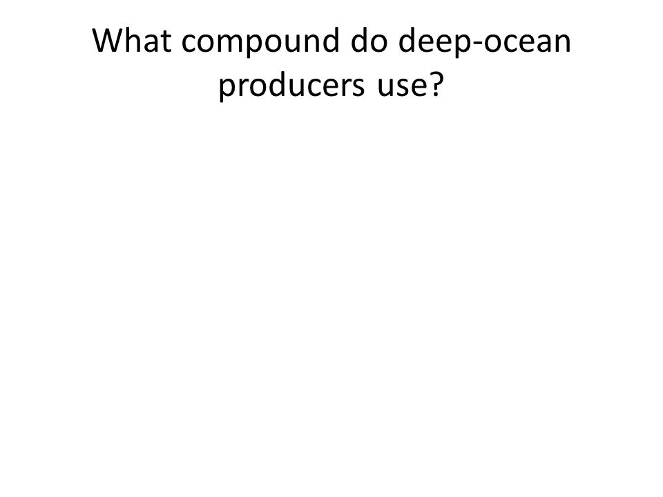 What compound do deep-ocean producers use