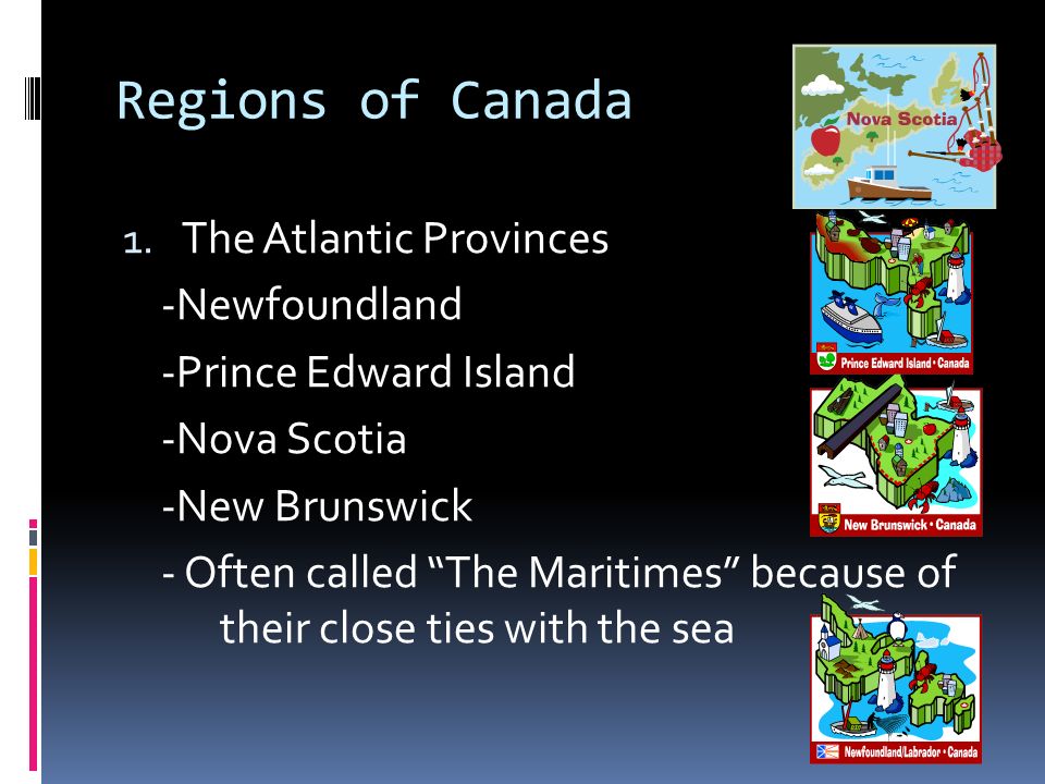 Regions of Canada The Atlantic Provinces -Newfoundland