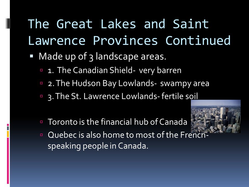 The Great Lakes and Saint Lawrence Provinces Continued