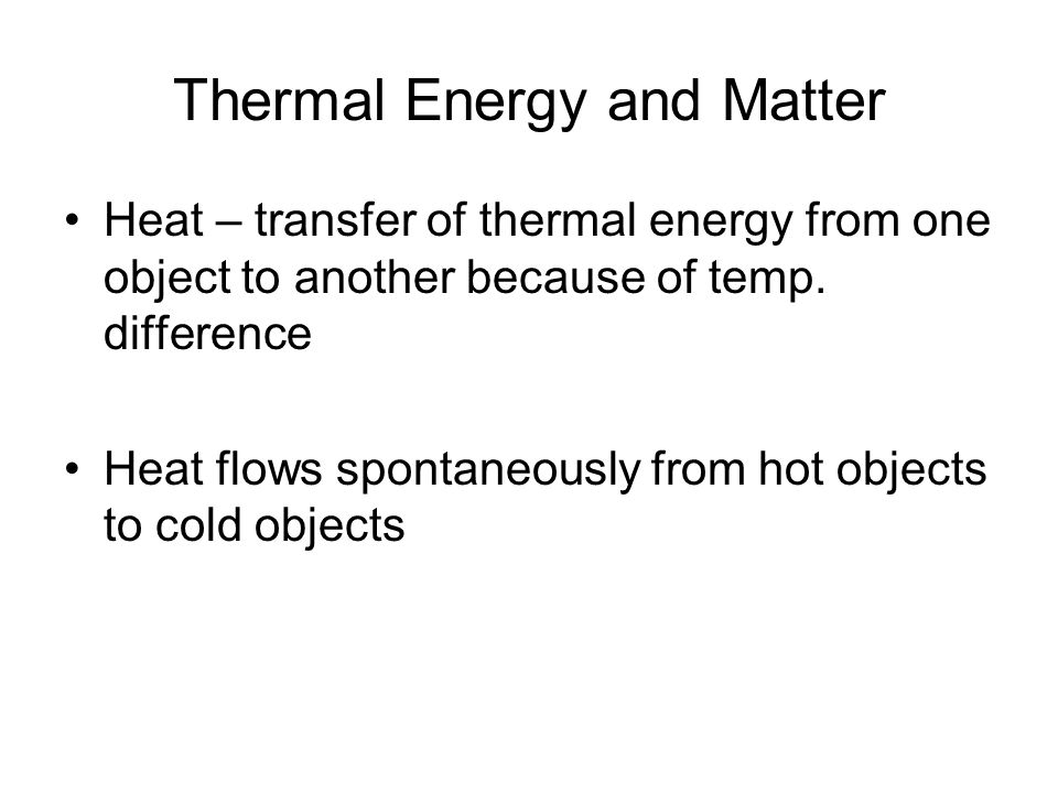 Thermal Energy and Matter