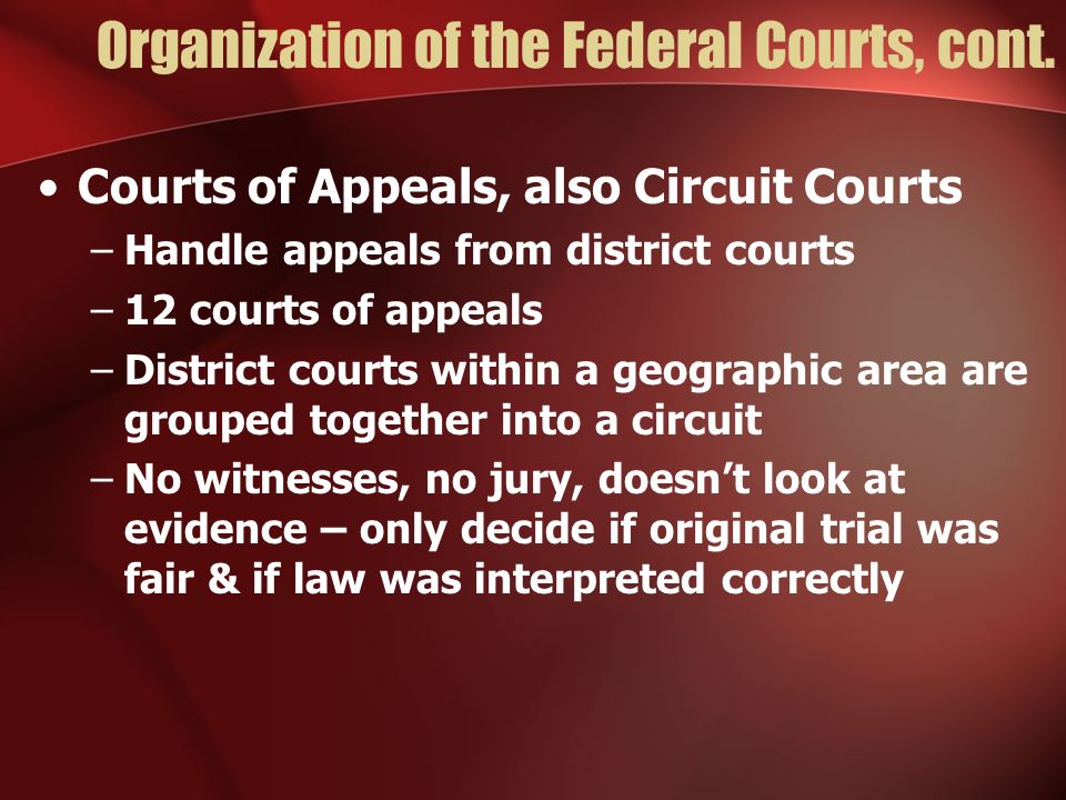 Organization of the Federal Courts, cont.