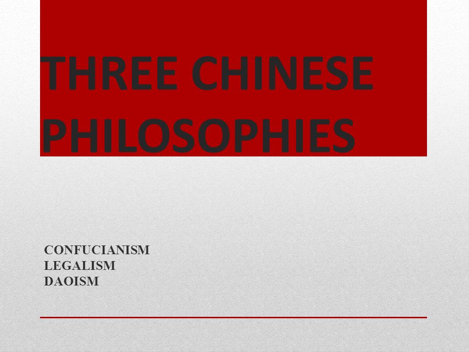 THREE CHINESE PHILOSOPHIES