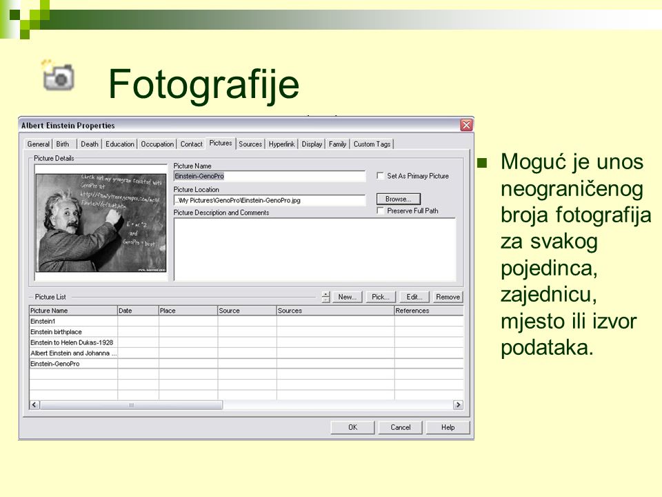 Fotografije Moguć je unos neograničenog broja fotografija za svakog pojedinca, zajednicu, mjesto ili izvor podataka.