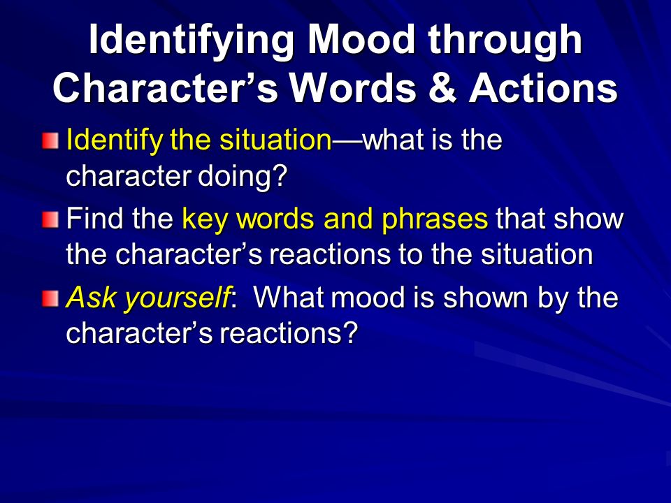 Identifying Mood through Character’s Words & Actions
