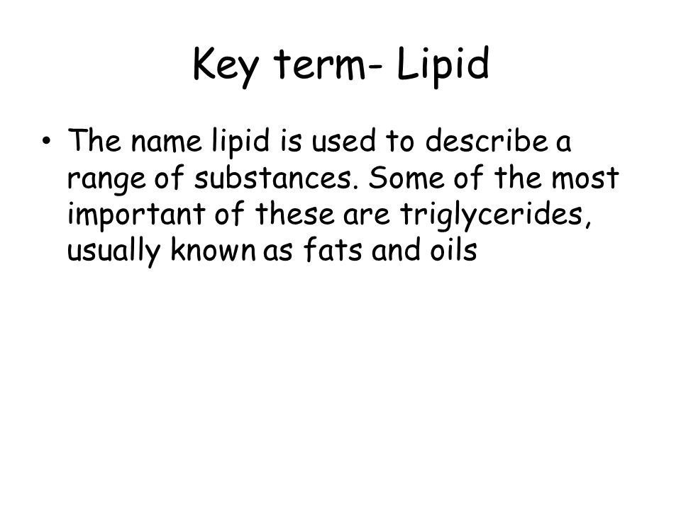 Key term- Lipid
