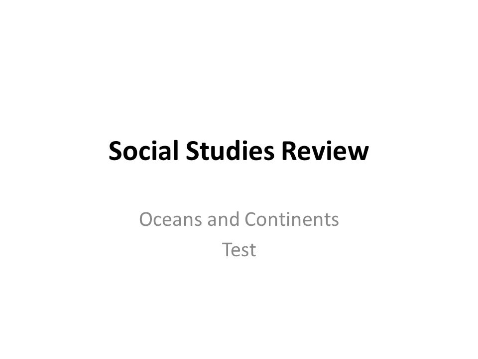 Oceans and Continents Test