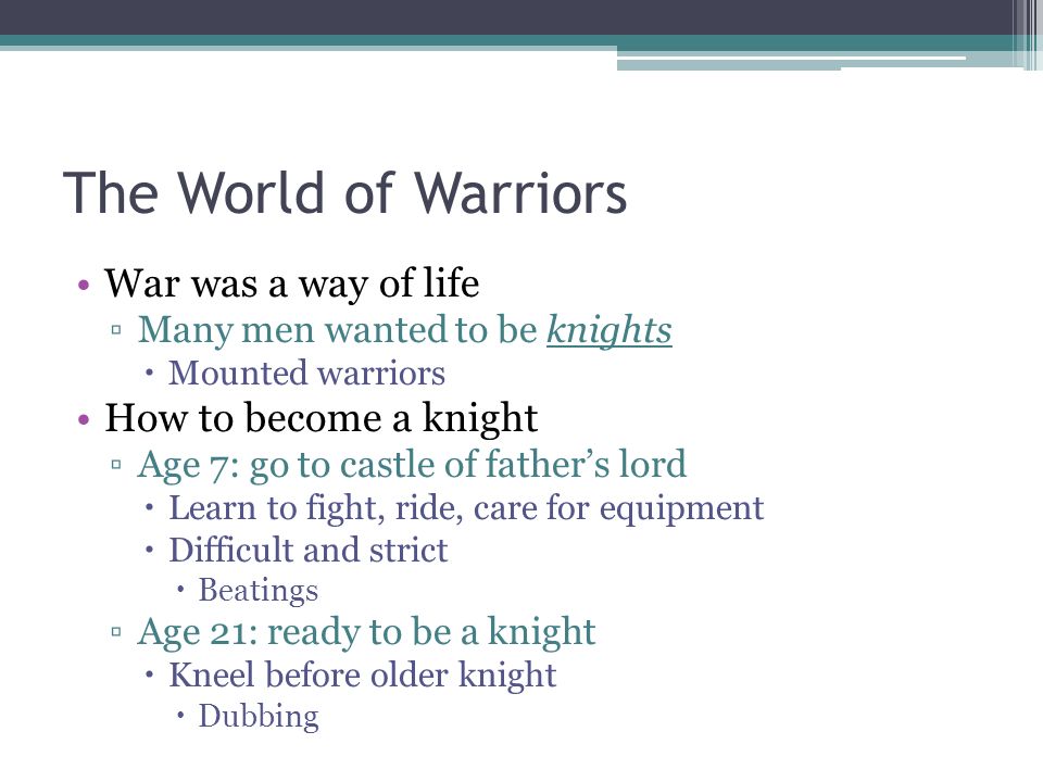 The World of Warriors War was a way of life How to become a knight