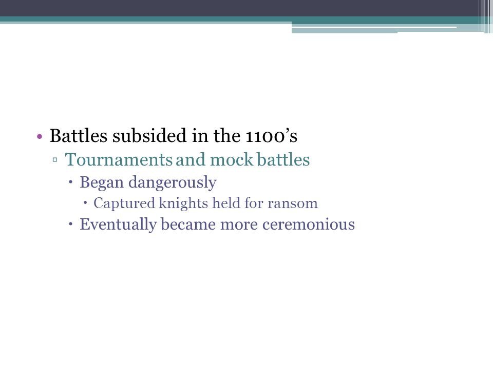Battles subsided in the 1100’s