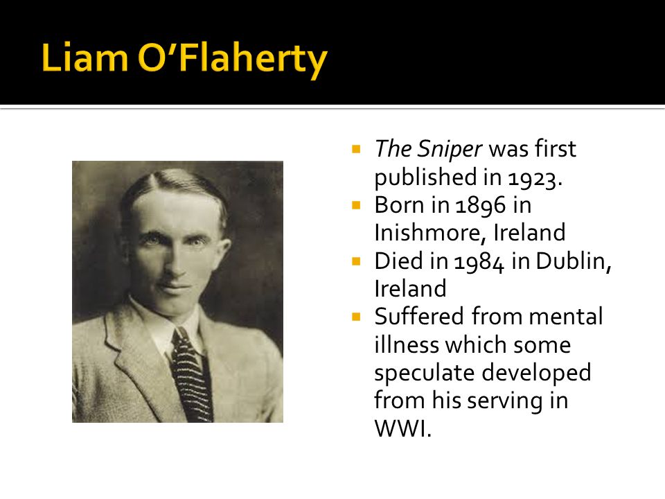 Liam O’Flaherty The Sniper was first published in 1923.