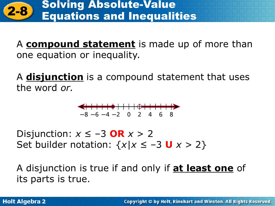 A compound statement is made up of more than one equation or inequality.