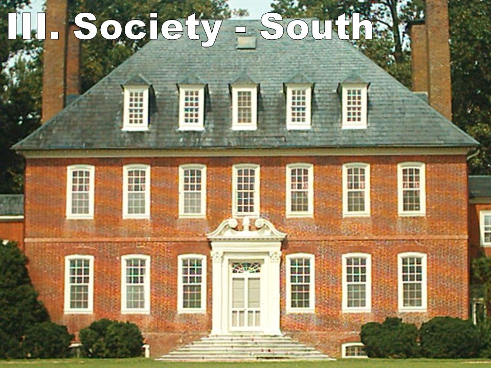 III. Society - South