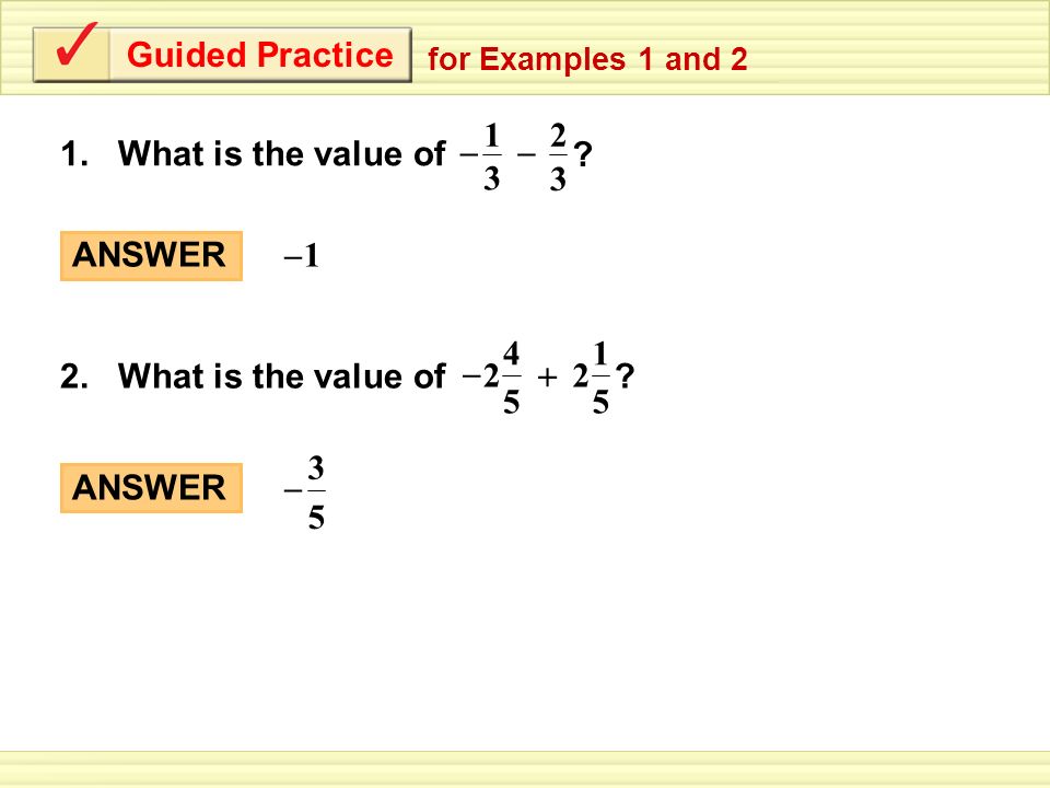 Guided Practice 1. What is the value of – ANSWER 1 –