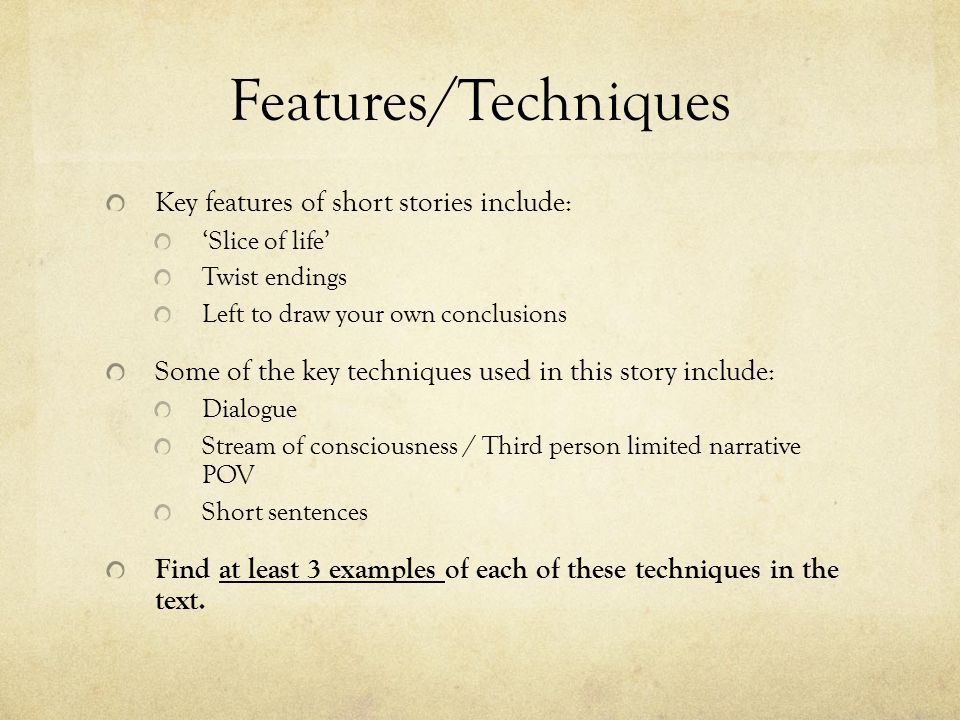 Features/Techniques Key features of short stories include: