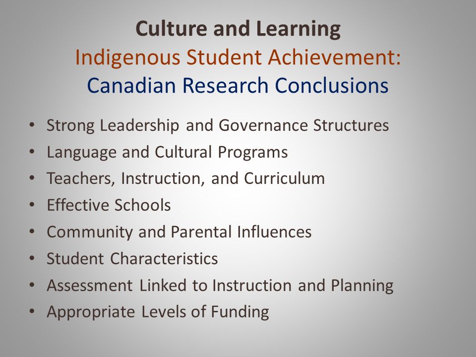 Culture and Learning Indigenous Student Achievement: Canadian Research Conclusions