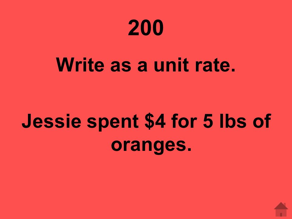Jessie spent $4 for 5 lbs of oranges.