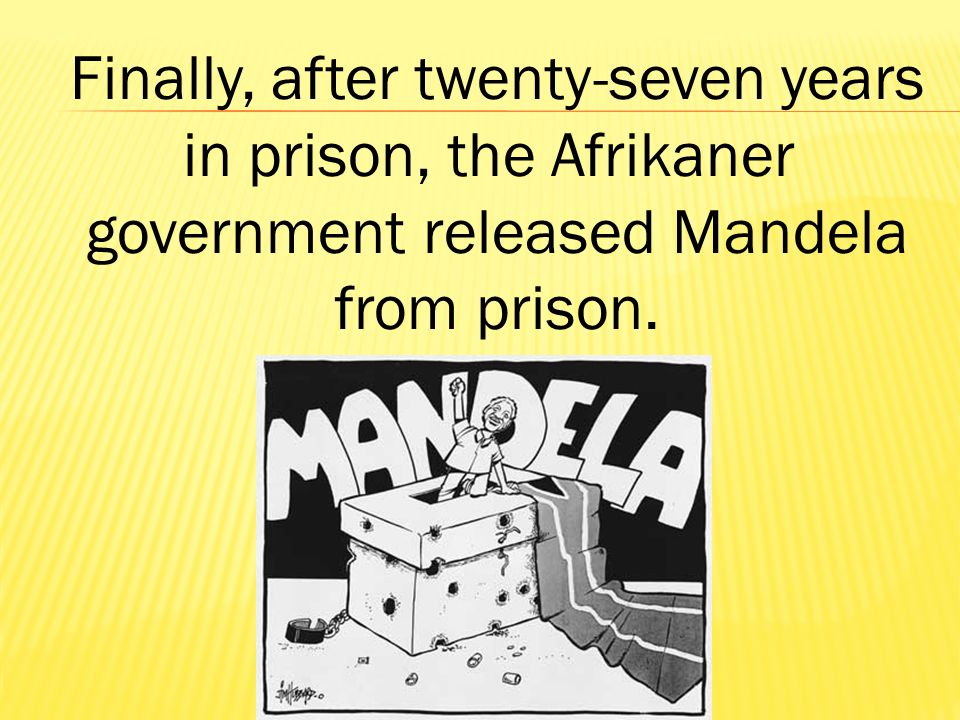 Finally, after twenty-seven years in prison, the Afrikaner
