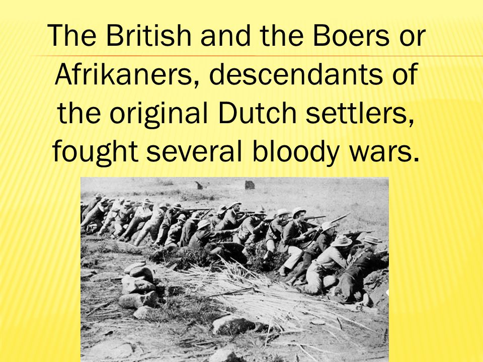The British and the Boers or Afrikaners, descendants of