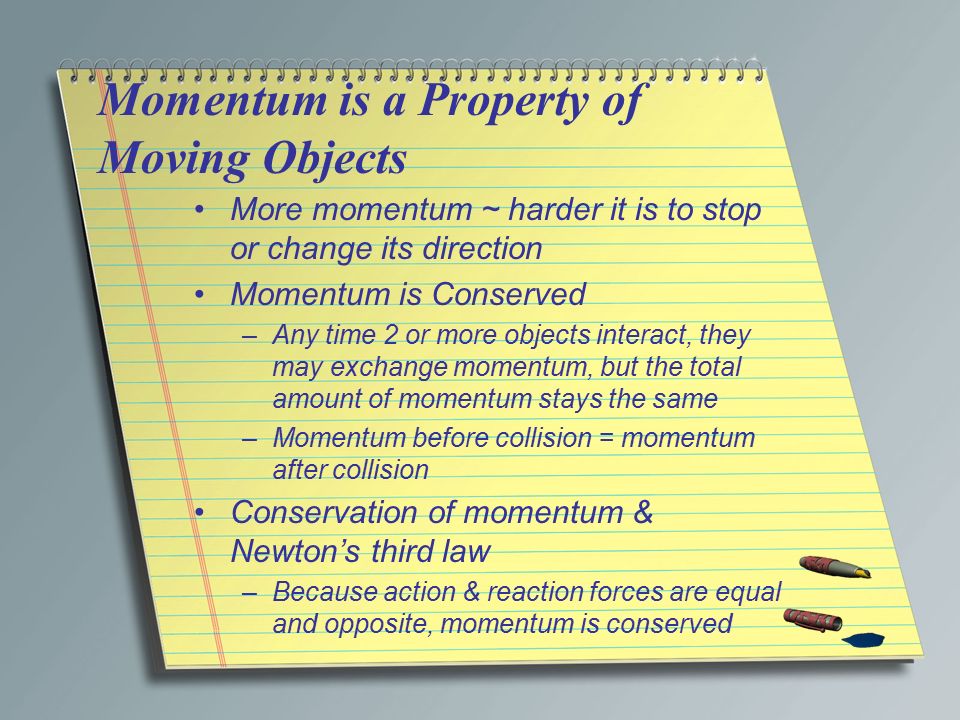 Momentum is a Property of Moving Objects