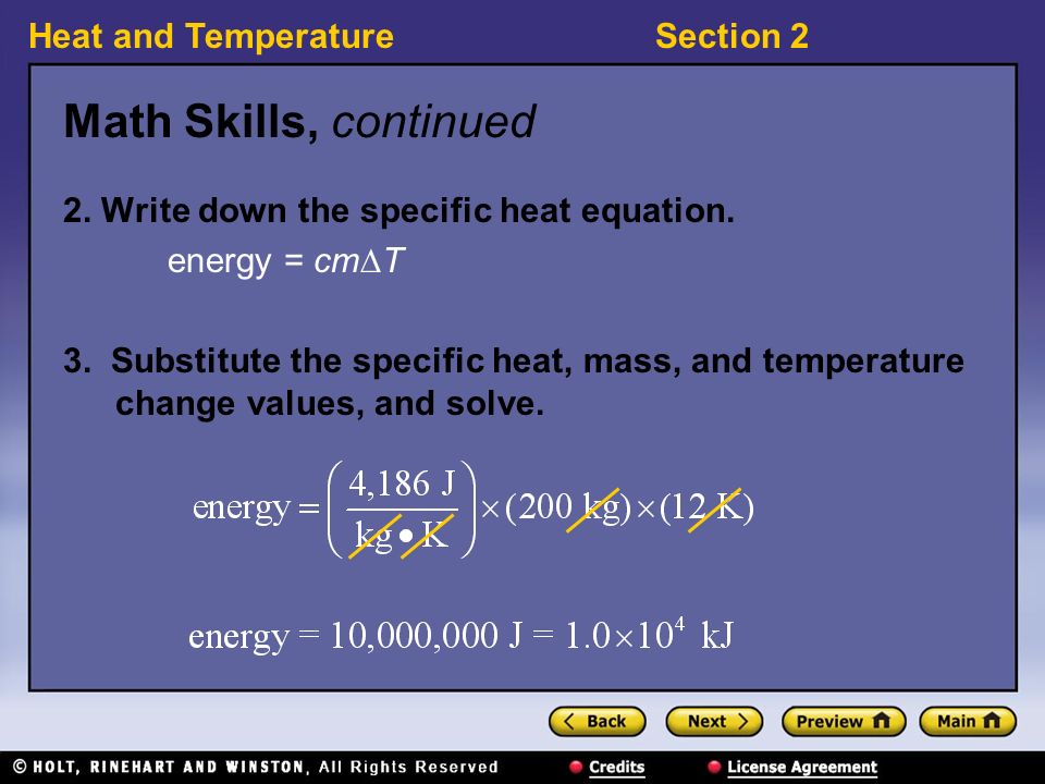 Math Skills, continued 2. Write down the specific heat equation.